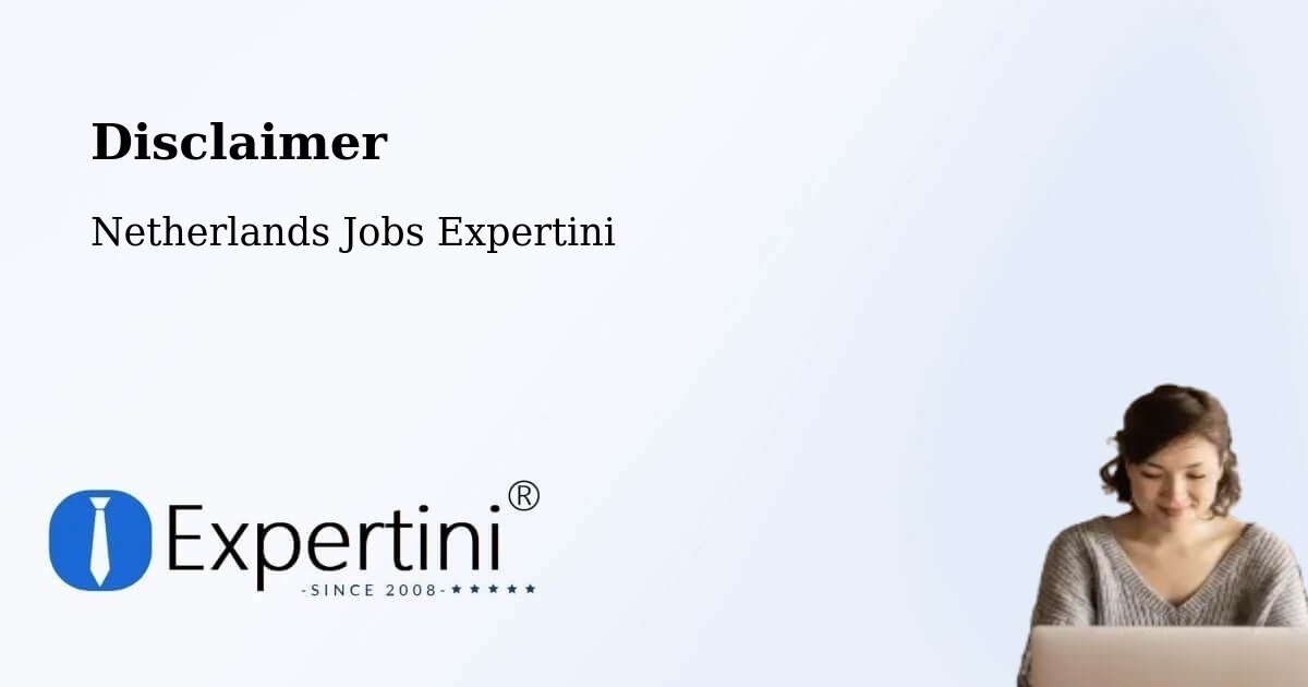 Disclaimer – Dirksland - Netherlands Jobs Expertini
